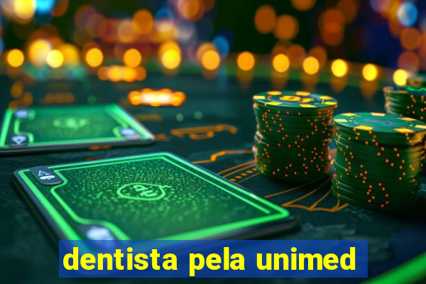 dentista pela unimed